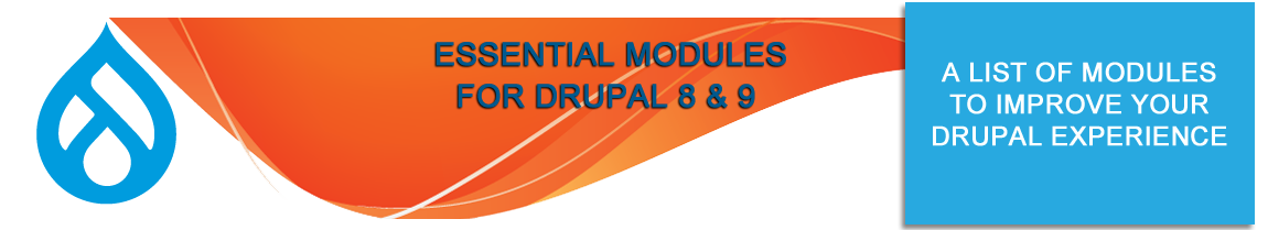 List of Essential Modules for Drupal 8 & 9